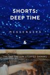 Shorts: Deep Time