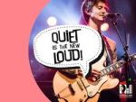 Quiet is the New Loud!