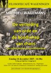 MATHIEU WAGEMANS:  De verleiding van orde en de boodschap van chaos: een systeemkritiek op overheidsbeleid